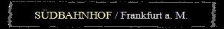 S�dbahnhofx